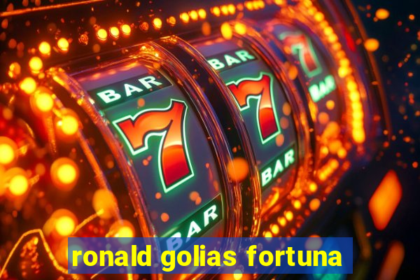 ronald golias fortuna